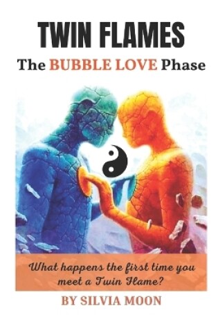Cover of The Twin Flame Bubble Love Phase