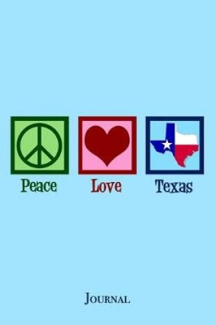 Cover of Peace Love Texas Journal