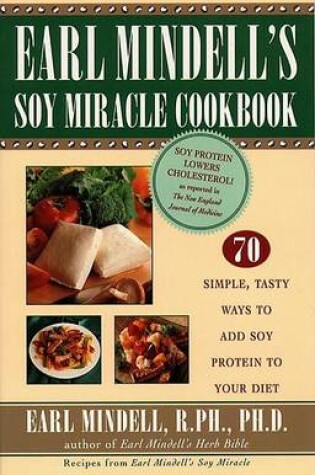 Cover of Earl Mindell's Soy Miracle Cookbook