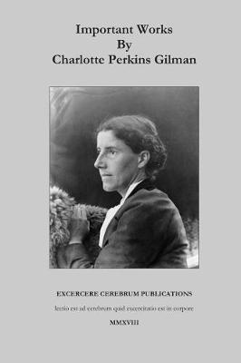 Book cover for Important Works by Charlotte Perkins Gilman