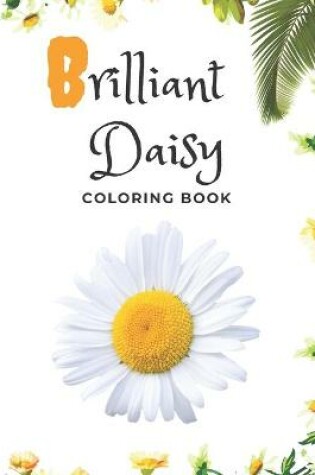 Cover of Brilliant Daisy Coloring Book