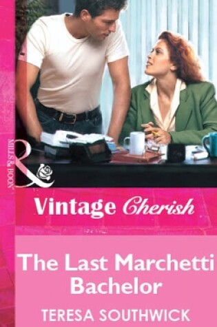 Cover of The Last Marchetti Bachelor