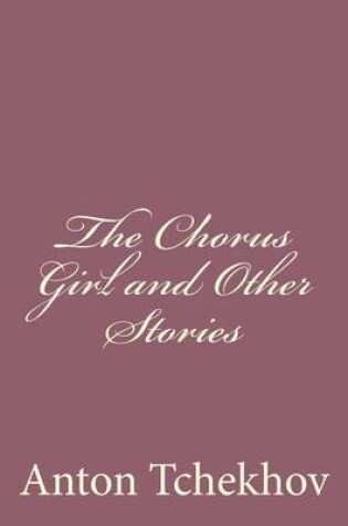 Cover of The Chorus Girl and Other Stories