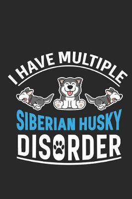 Book cover for I Have Multiple Siberian Husky Disorder
