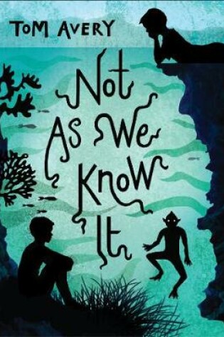 Cover of Not As We Know It