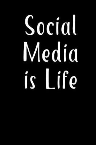 Cover of Social Media is Life