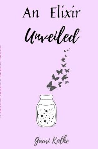 Cover of An Elixir Unveiled