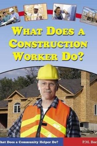 Cover of What Does a Construction Worker Do?