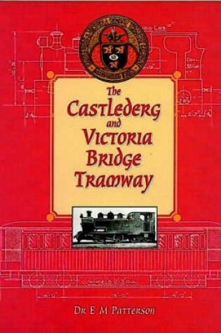 Cover of The Castlederg and Victoria Bridge Tramway