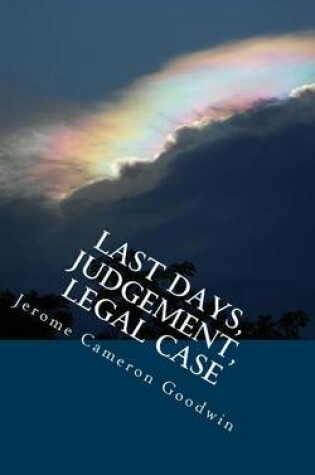 Cover of Last Days, Judgement, Legal Case