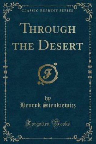 Cover of Through the Desert (Classic Reprint)