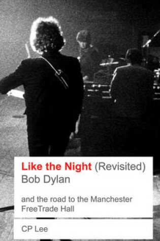 Cover of Bob Dylan: Like The Night (revisited)