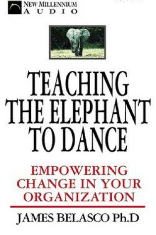 Cover of Teaching an Elephant to Dance