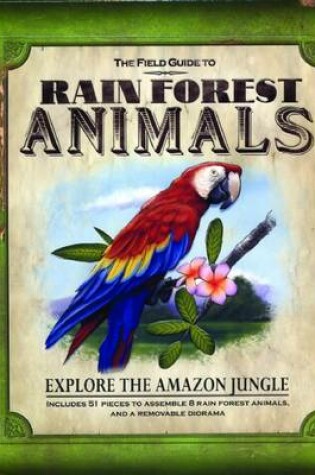 Cover of The Field Guide to Rain Forest Animals