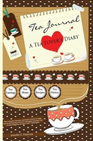 Cover of Tea Journal - A Tea Lover's Diary