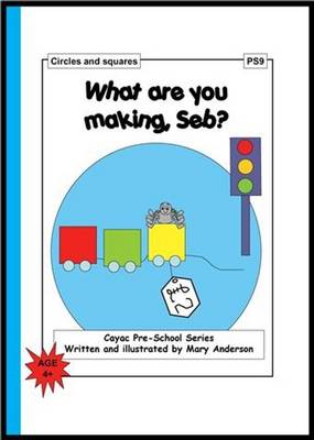 Cover of What are You Making, Seb?