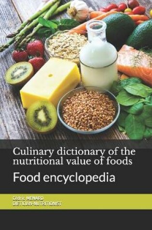 Cover of Culinary dictionary of the nutritional value of foods