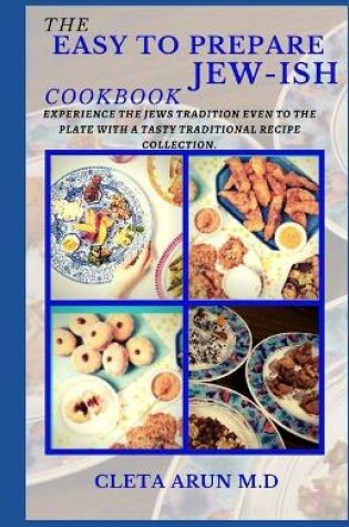 Cover of The Easy to Prepare Jew-Ish Cookbook