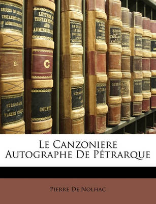 Book cover for Le Canzoniere Autographe de Petrarque