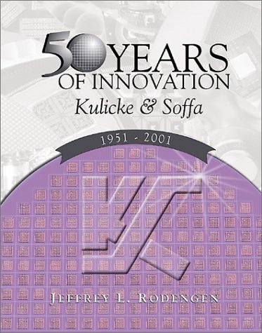 Book cover for Fifty Years of Innovation: Kulicke & Soffa