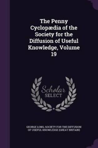 Cover of The Penny Cyclopædia of the Society for the Diffusion of Useful Knowledge, Volume 19