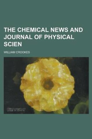 Cover of The Chemical News and Journal of Physical Scien