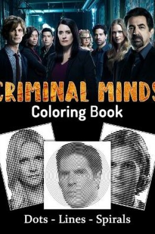 Cover of Criminal Minds Dots Lines Spirals Coloring Book