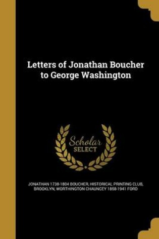 Cover of Letters of Jonathan Boucher to George Washington