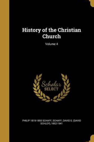 Cover of History of the Christian Church; Volume 4