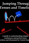 Book cover for Jumping Through Tenses and Timelines