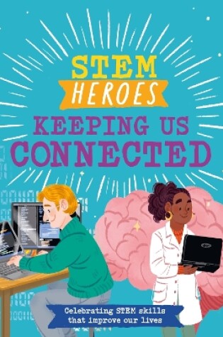 Cover of STEM Heroes: Keeping Us Connected