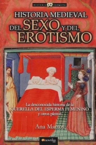 Cover of Historia Medieval del Sexo Y del Erotismo