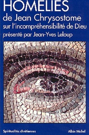 Cover of Homelies Sur L'Incomprehensibilite de Dieu