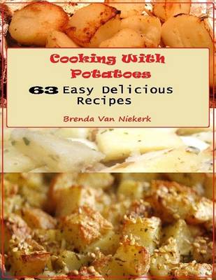 Book cover for Cooking With Potatoes: 63 Easy Delicious Recipes