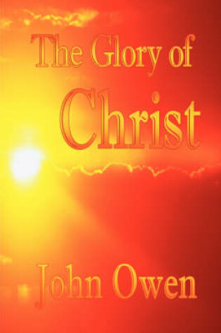 Cover of The Glory of Christ (John Owen Puritan Classics)
