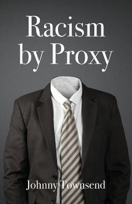 Book cover for Racism by Proxy