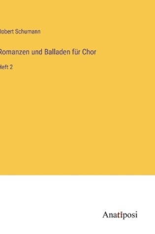 Cover of Romanzen und Balladen für Chor