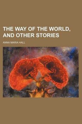 Cover of The Way of the World, and Other Stories