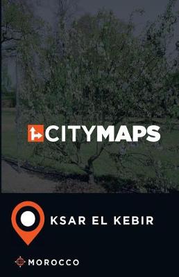 Book cover for City Maps Ksar El Kebir Morocco