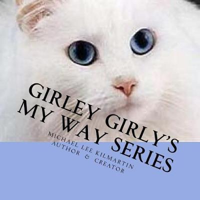 Book cover for Girley's Girly My Way Series