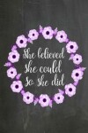 Book cover for Chalkboard Journal - She Believed She Could So She Did (Purple-White)