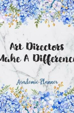 Cover of Art Directors Make A Difference Academic Planner