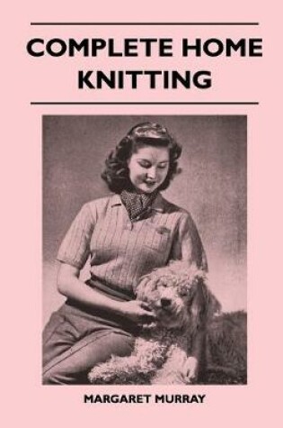 Cover of Complete Home Knitting