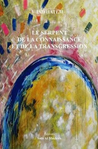 Cover of Le Serpent de la Connaissance Et de la Transgression