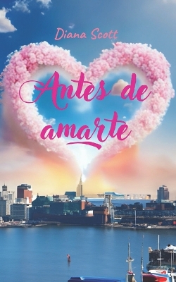 Book cover for Antes de amarte