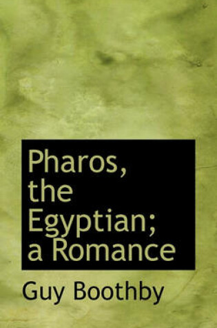 Cover of Pharos, the Egyptian; A Romance