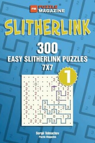 Cover of Slitherlink - 300 Easy Puzzles 7x7 (Volume 1)