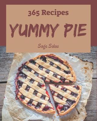 Book cover for 365 Yummy Pie Recipes