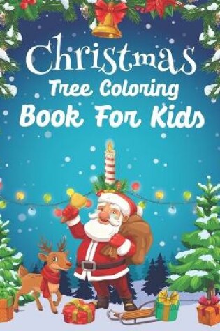 Cover of Christmas Tree Coloring Book For Kids