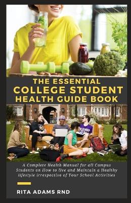 Book cover for The Essential College Student Health Guide Book